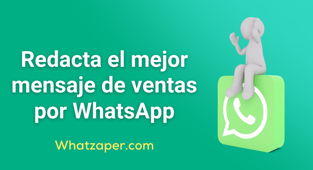 redactar un mensaje para vender por WhatsApp